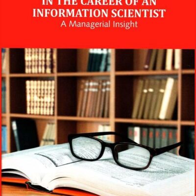 THE ROSES AND THE THORNS IN THE CAREER OF AN INFORMATION SCIENTIST: A Managerial Insight