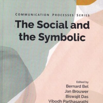 The Social and the Symbolic : Communication Processes Series