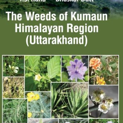 The Weeds of Kumaun Himalayan Region (Uttarakhand)