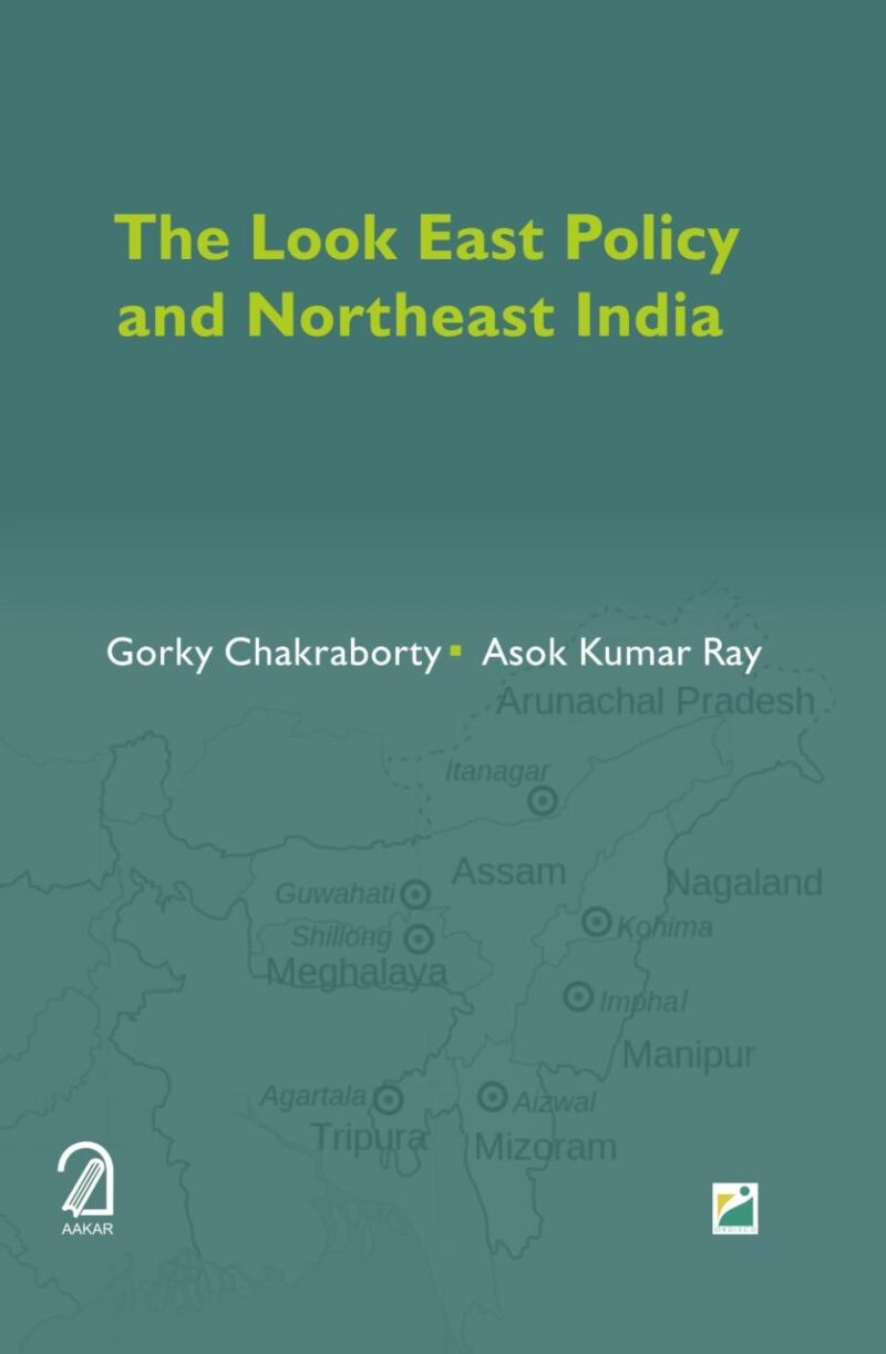 The Look East Policy and Northeast India