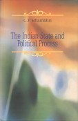 The Indian State And Political Process :