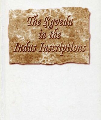 THE RGVEDA IN THE INDUS INSCRIPTION