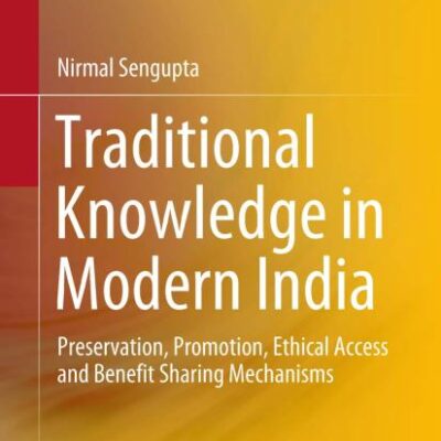 Traditional Knowledge in Modern India: Preservation