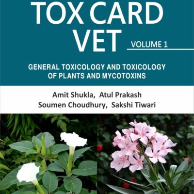 Toxcards Vet: Volume I: General Toxicology and Toxicology of Plants and Mycotoxins