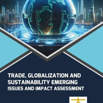 Trade Globalization and Sustainability: Emerging Issues and Impact Assessment