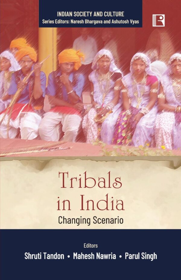 TRIBALS IN INDIA: CHANGING SCENARIO