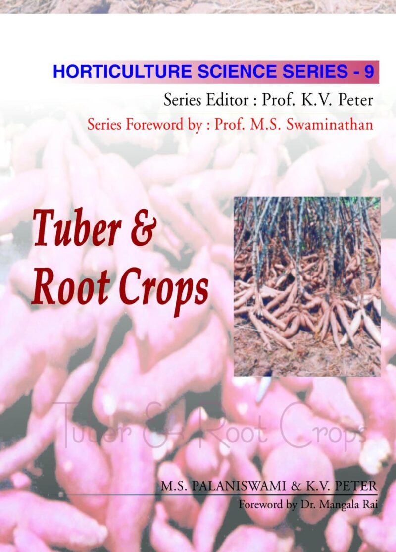 Tuber & Root Crops: Vol.09. Horticulture Science Series: v. 9