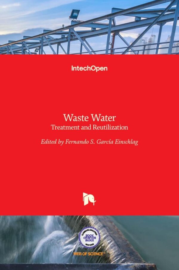 Waste Water: Treatment and Reutilization