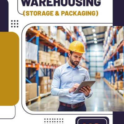 Warehousing: Storage and Packaging