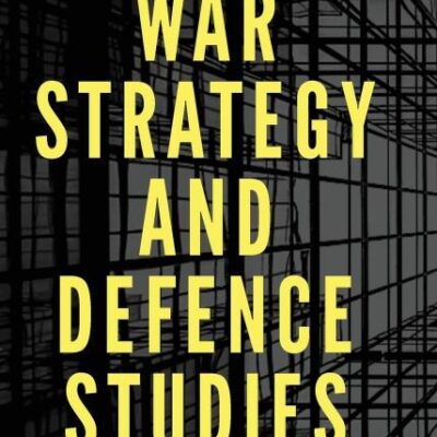 War Strategy and Defence Studies