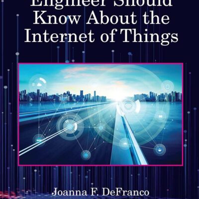 What Every Engineer Should Know About the Internet of Things
