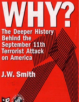 Why? The Deeper History Behind the September 11th Terrorist Attack on America