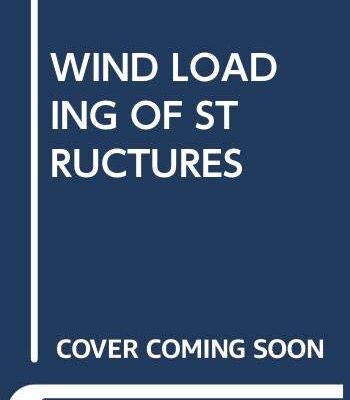 WIND LOADING OF STRUCTURES 3RD EDITION
