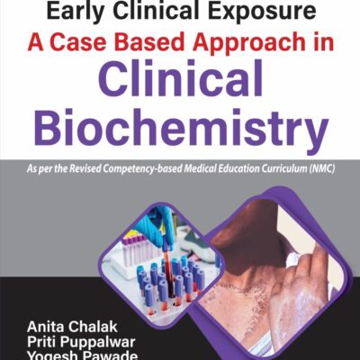 Early Clinical Exposure a case based approach in clinical Biochemistry