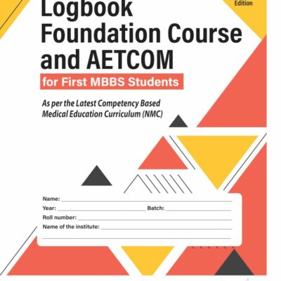 LOGBOOK FOUNDATION COURSE AND AETCOM FOR FIRST MBBS STUDENTS