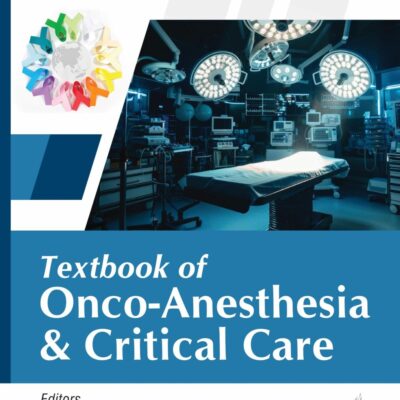 TEXTBOOK OF ONCO-ANESTHESIA & CRITICAL CARE