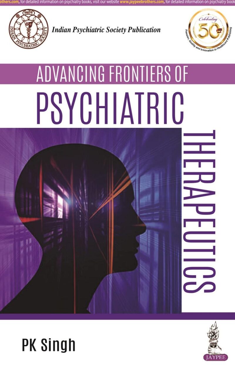 ADVANCING FRONTIERS OF PSYCHIATRIC THERAPEUTICS