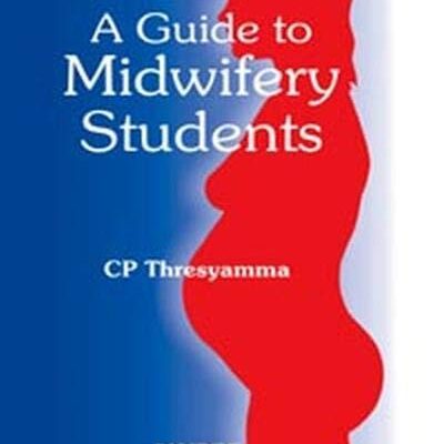A GUIDE TO MIDWIFERY STUDENTS