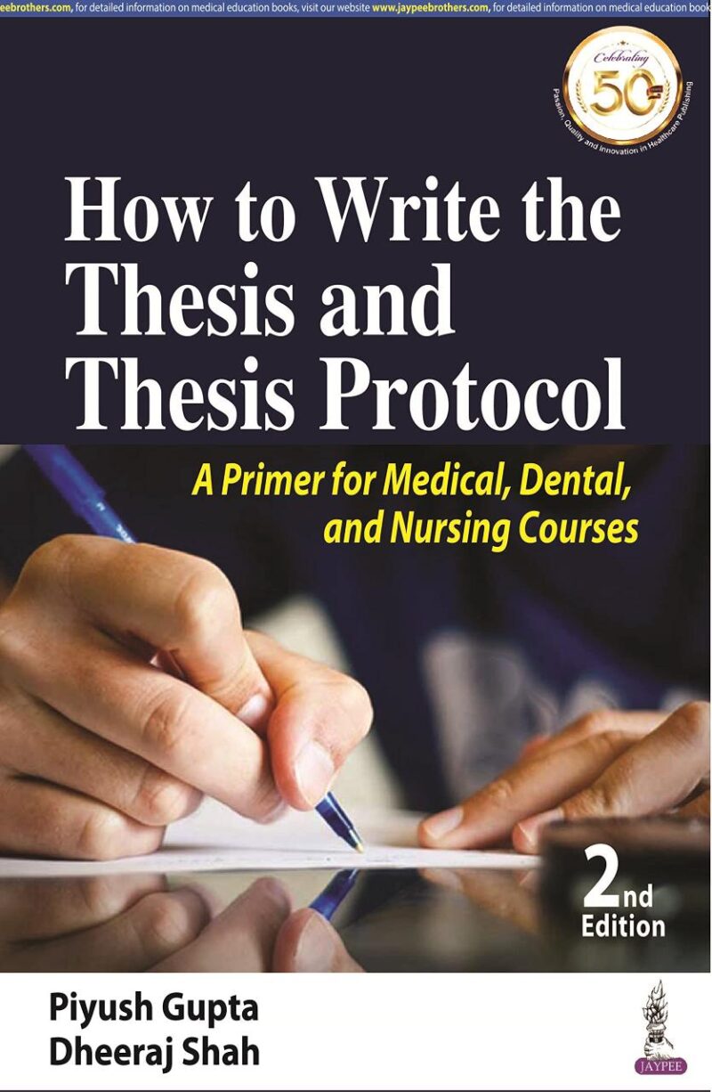 How to Write the Thesis and Thesis Protocol: A Primer for Medical