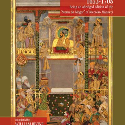 A Pepys Of Mogul India 1653 1708
