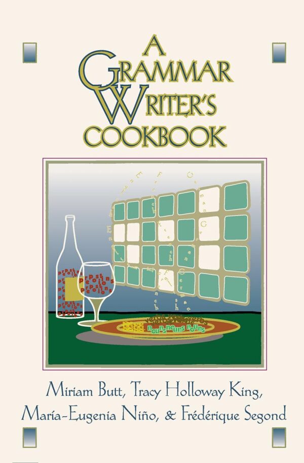 A Grammar Writer's Cookbook (Lecture Notes 95)