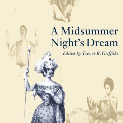 A Midsummer Night`s Dream (Shakespeare in Production)