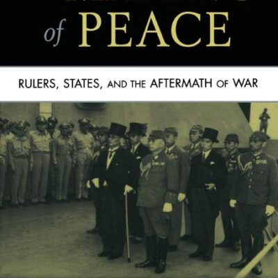 The Making of Peace: Rulers