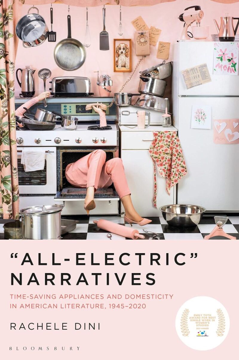 “All-Electric” Narratives: Time-Saving Appliances and Domesticity in American Literature
