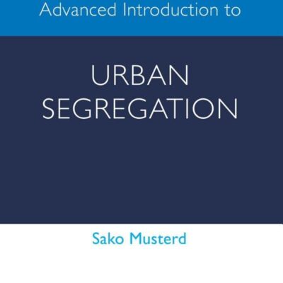 Advanced Introduction to Urban Segregation (Elgar Advanced Introductions series)