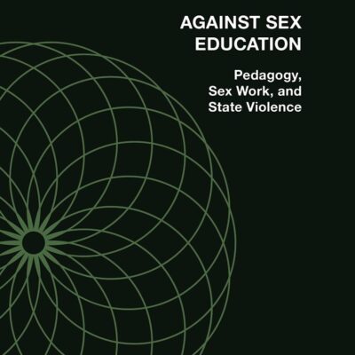 Against Sex Education: Pedagogy