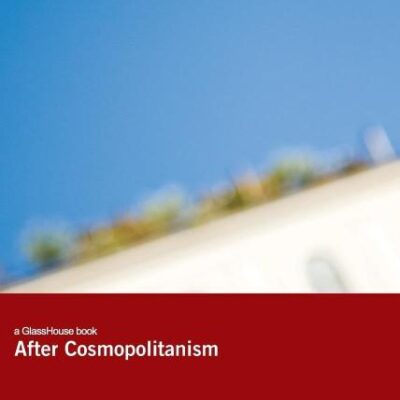 AFTER COSMOPOLITANISM (HB 2013)