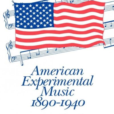 American Experimental Music 1890-1940