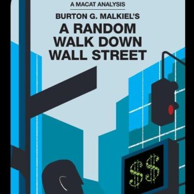 An Analysis of Burton G. Malkiel's: A Random Walk Down Wall Street