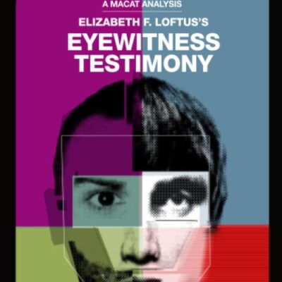 An Analysis of Elizabeth F. Loftus's: Eyewitness Testimony (The Macat Library)