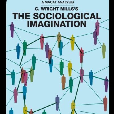 An Analysis of C.Wright Mills's: The Sociological Imagination