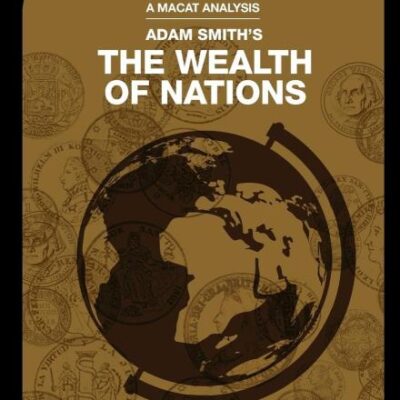 An Analysis of Adam Smith's: The Wealth of Nation (The Macat Library)