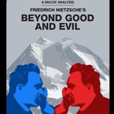 An Analysis of Friedrich Nietzsche's Beyond Good and Evil: Prelude to a Philosophy of the Future
