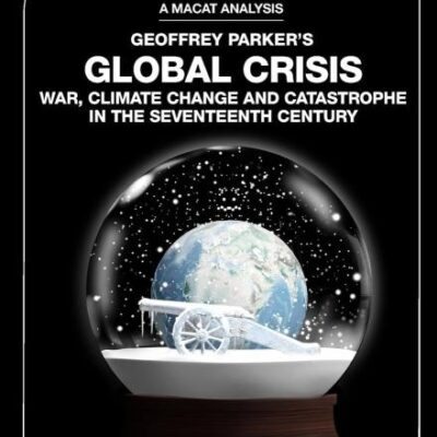 An Analysis of Geoffrey Parker's: Global Crisis War