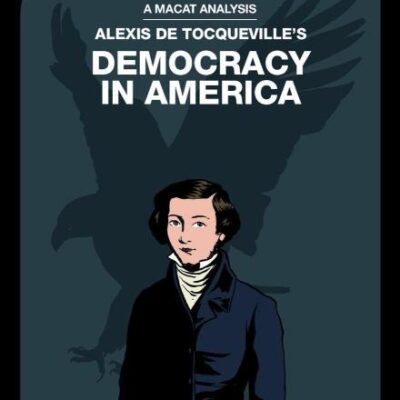 An Analysis of Alexis de Tocqueville's: Democracy in America (The Macat Library)