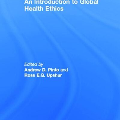 An Introduction to Global Health Ethics
