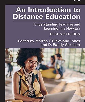 An Introduction to Distance Education: Understanding Teaching and Learning in a New Era