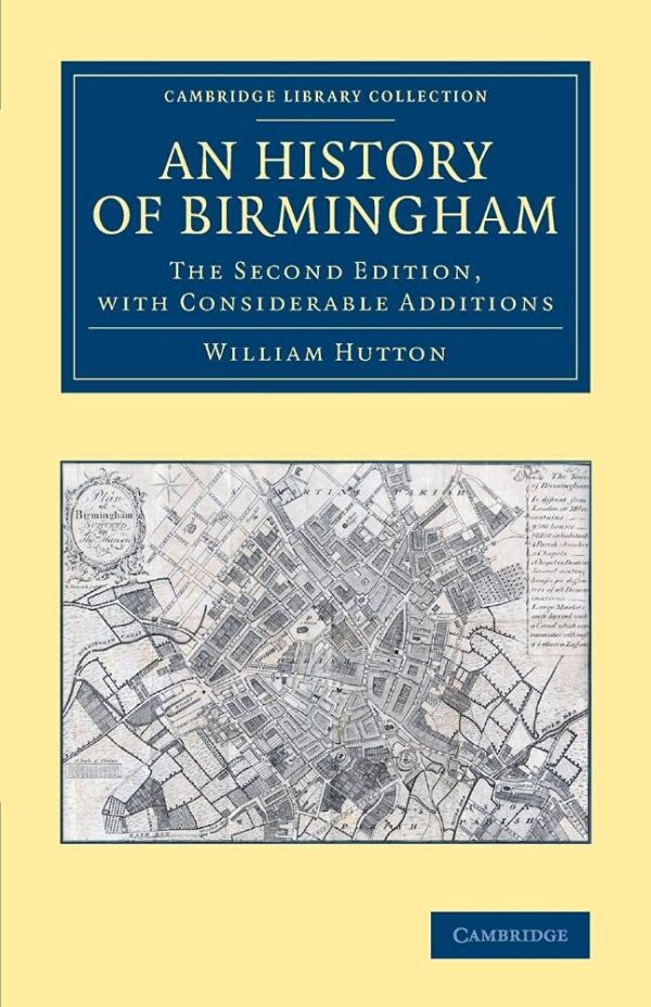 AN HISTORY OF BIRMINGHAM: The Second Edition
