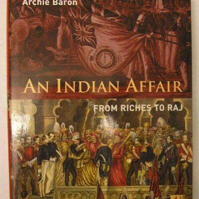 An Indian Affair:From Riches to Raj