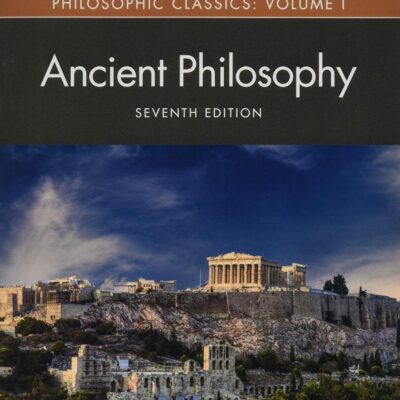 Philosophic Classics: Ancient Philosophy