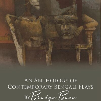 An Anthology of Contemporary Bengali Plays