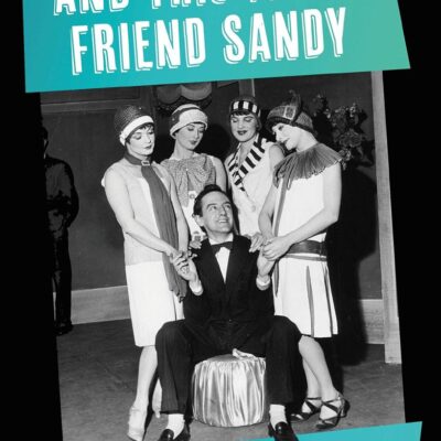 And This Is My Friend Sandy: Sandy Wilson's The Boy Friend
