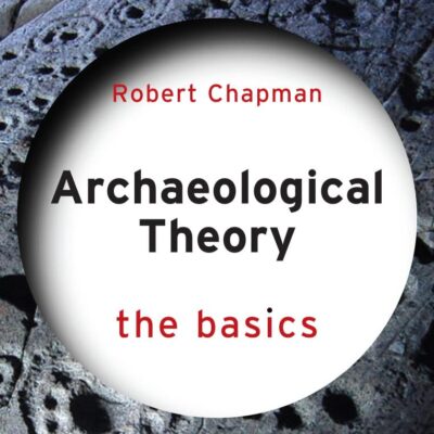 The Basics: Archarological theeory