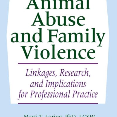 Animal Abuse and Family Violence: Linkages
