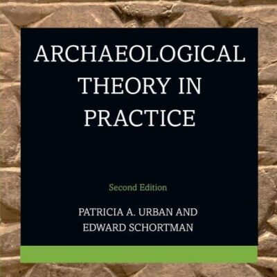 Archaeological Theory in Practice (Second Edition): Volume V - With Thackeray in America by Eyre Crowe