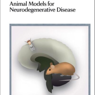 ANIMAL MODELS FOR NEURODEGENERATIVE DISEASE: Volume 6 (Drug Discovery)